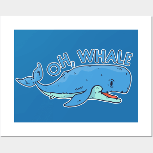 Oh, Whale | Funny Whale Pun Posters and Art